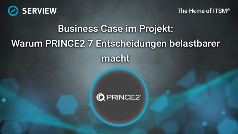 Business Case in the Project: Why PRINCE2 Makes Decisions More Robust Infographic: Business Case in a Project—Why PRINCE2 Makes Decisions More Robust