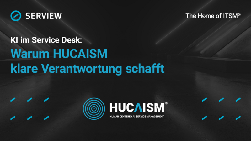 AI in the Service Desk: Why HUCAISM Establishes Clear Responsibilities Good to Know: Graphic Text—Why_HUCAISM_Creates_Clear_Accountability